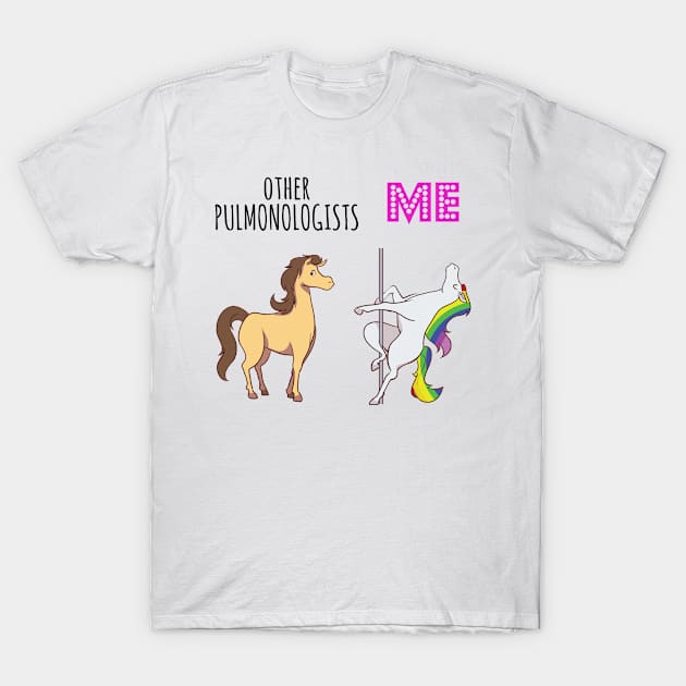 Other pulmonologist Unicorn T-Shirt by IndigoPine